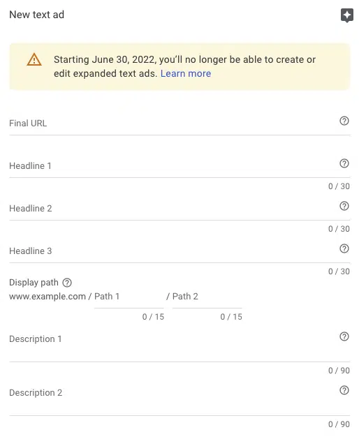 A screenshot of the new text ad page in Google Ads. there is a banner at the top which reads "Starting June 30th,2022, you'll no longer be able to create ot edit expanded text ads." End ID. 